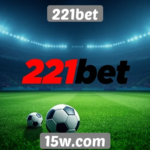 Plataforma 221bet se destaca no mercado de apostas esportivas